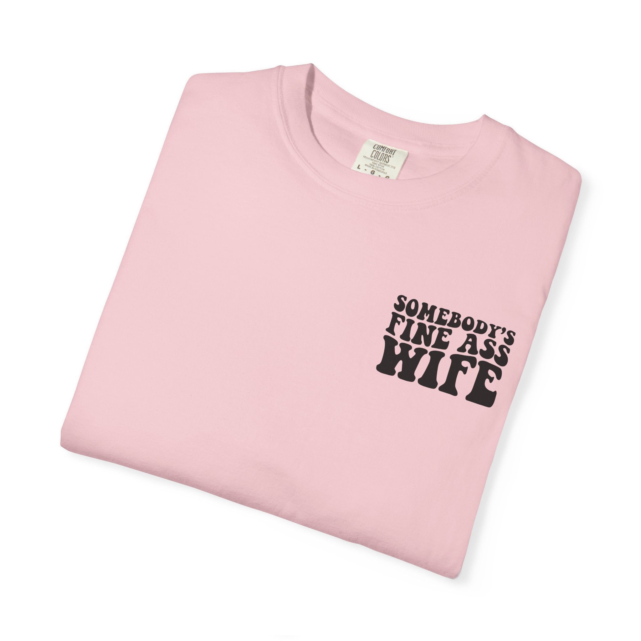 Somebody's Fine Ass Wife Graphic T-shirt