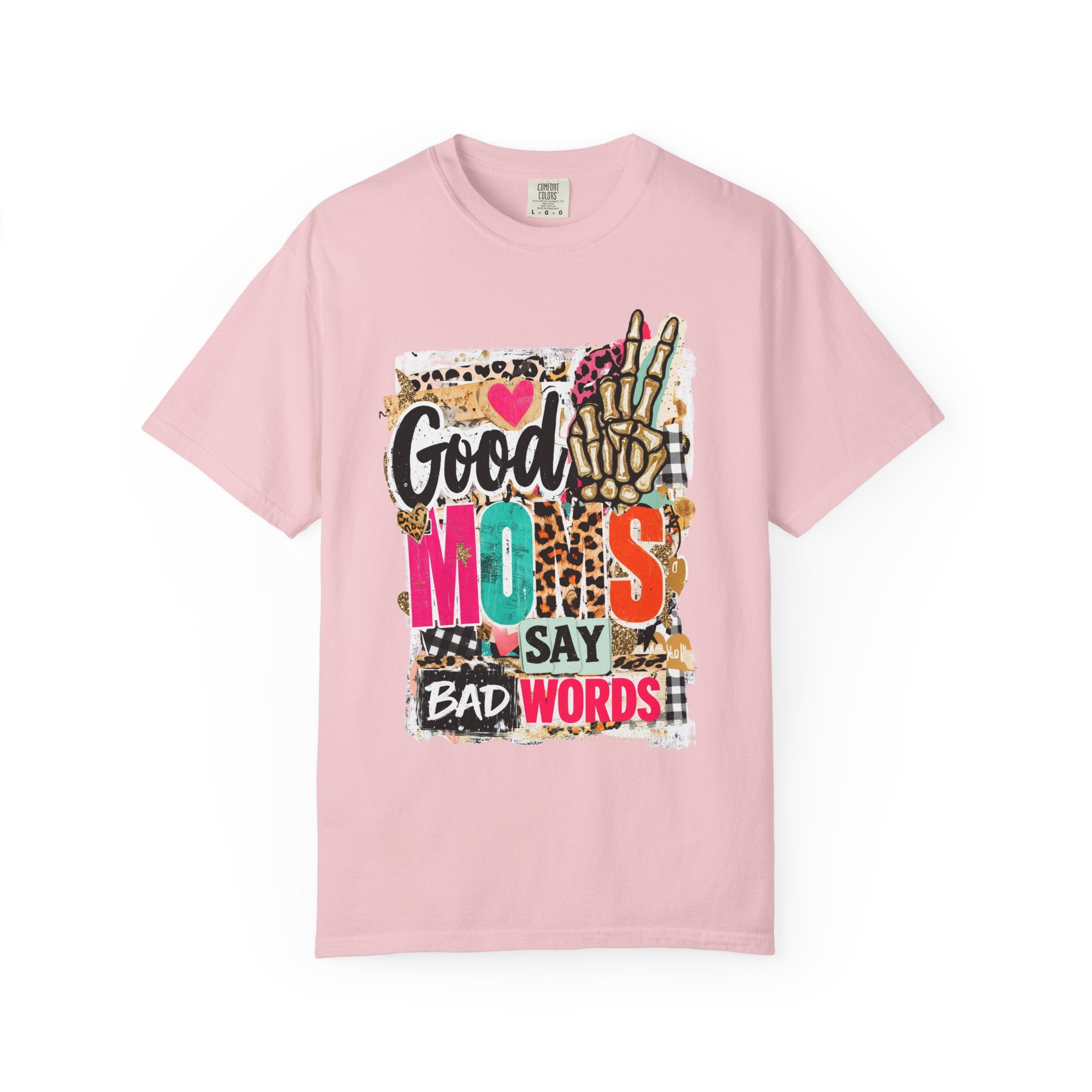 Good Moms Say Bad Words Graphic T-Shirt