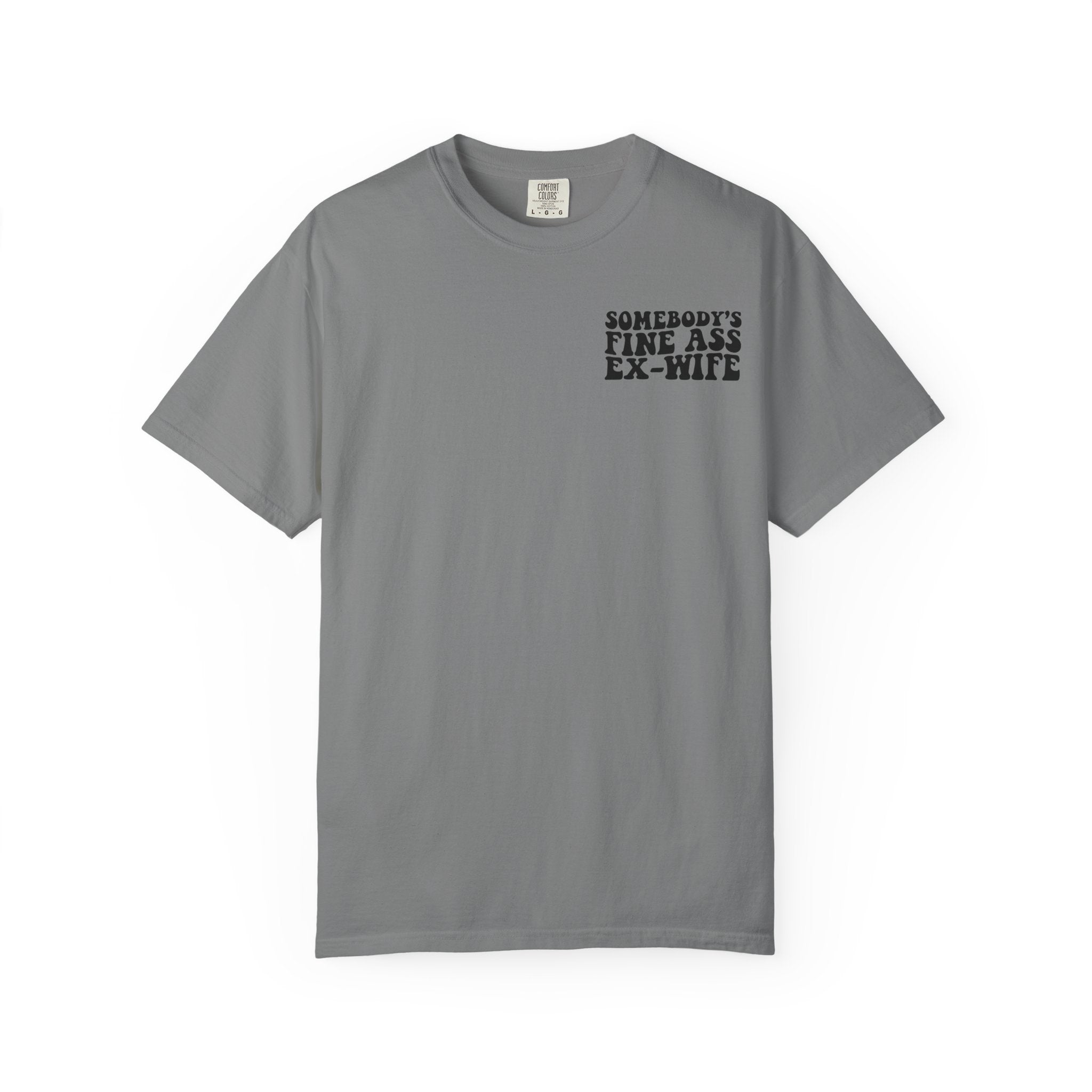 Somebody's Fine Ass Ex-Wife Graphic T-Shirt