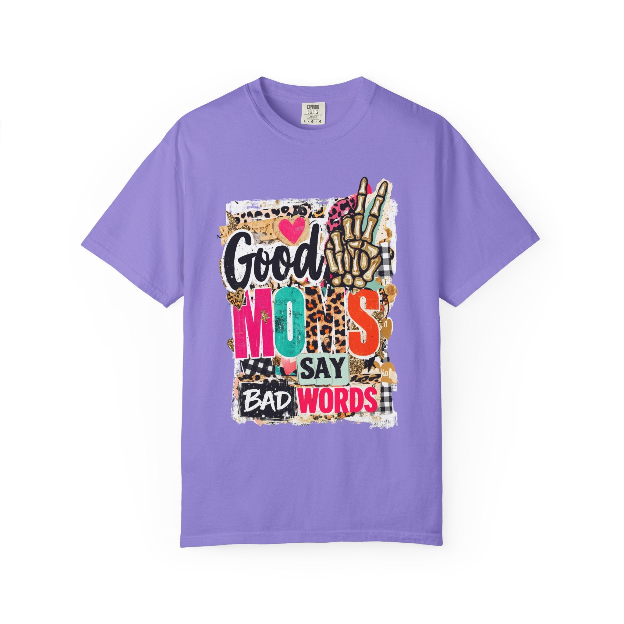 Good Moms Say Bad Words Graphic T-Shirt