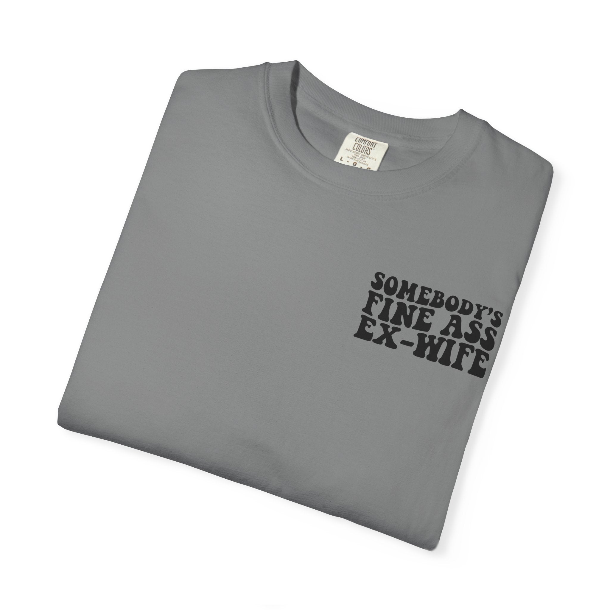 Somebody's Fine Ass Ex-Wife Graphic T-Shirt