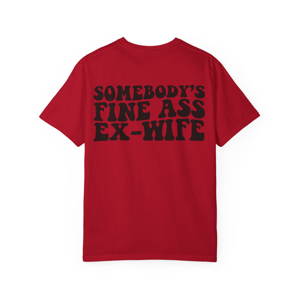 Somebody's Fine Ass Ex-Wife Graphic T-Shirt