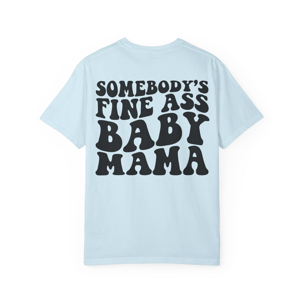 Somebody's Fine Ass Baby Mama Graphic T-Shirt