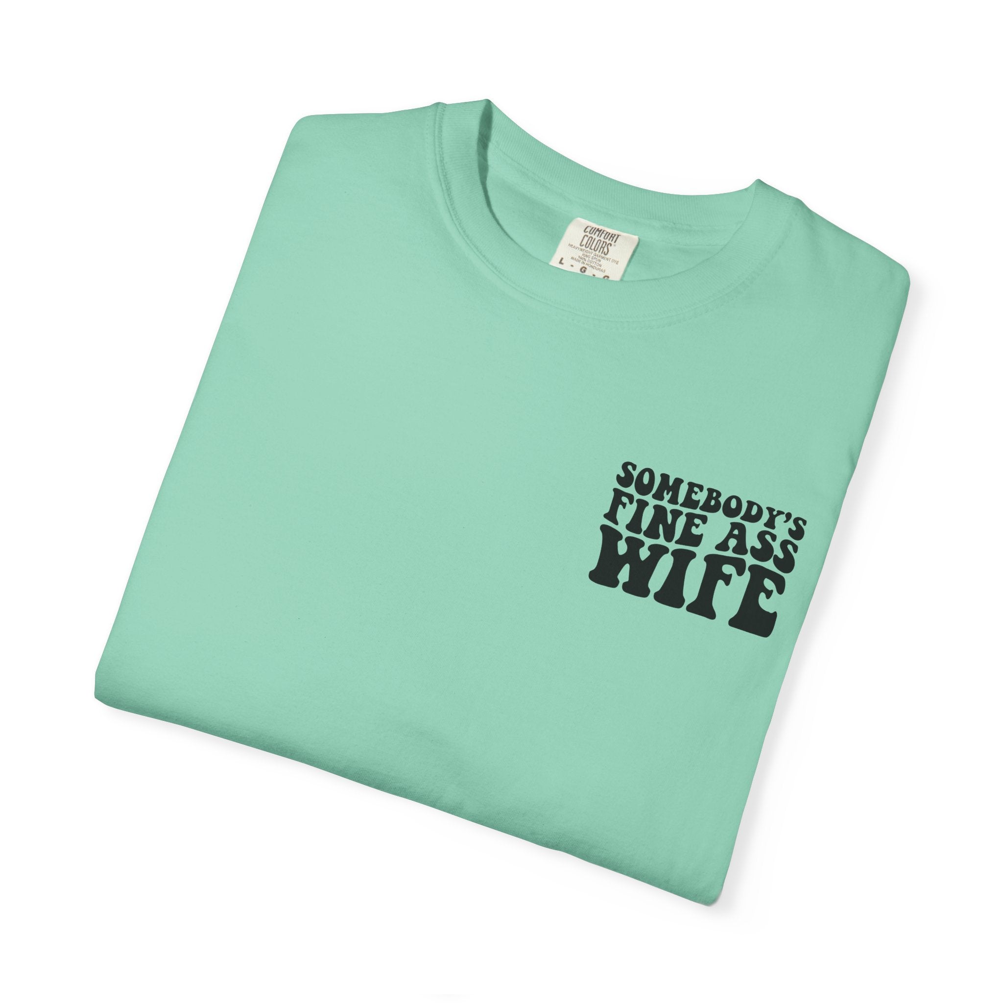 Somebody's Fine Ass Wife Graphic T-shirt