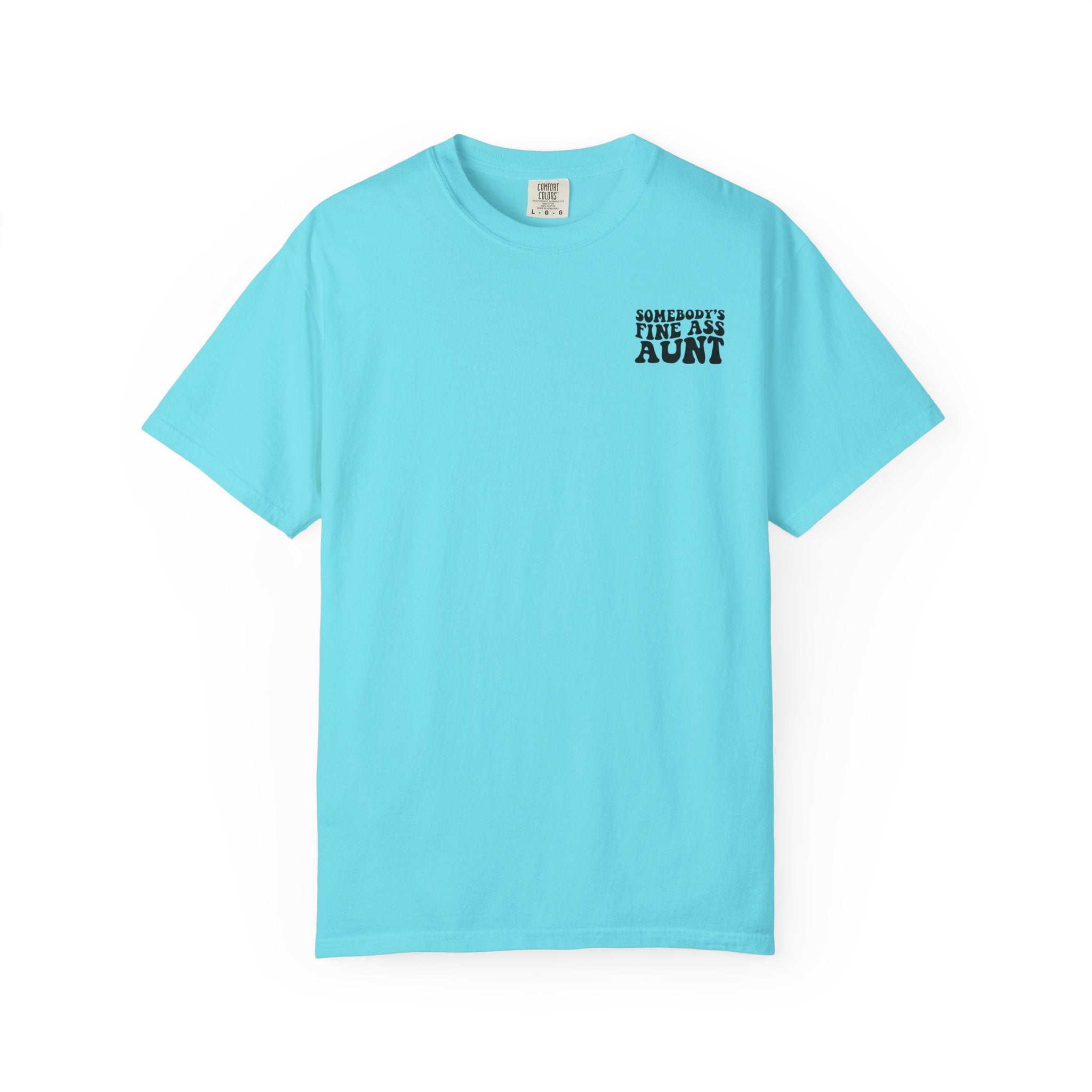 Somebody's Fine Ass Aunt T-Shirt