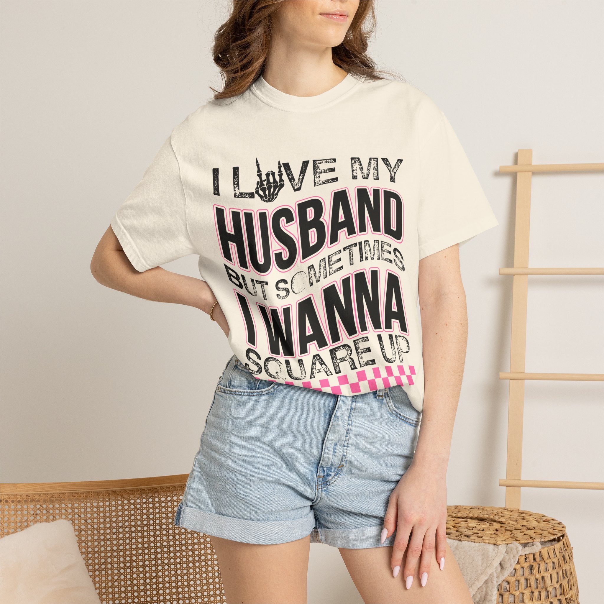 I Love My Husband But Sometimes I Wanna Square Up T-Shirt