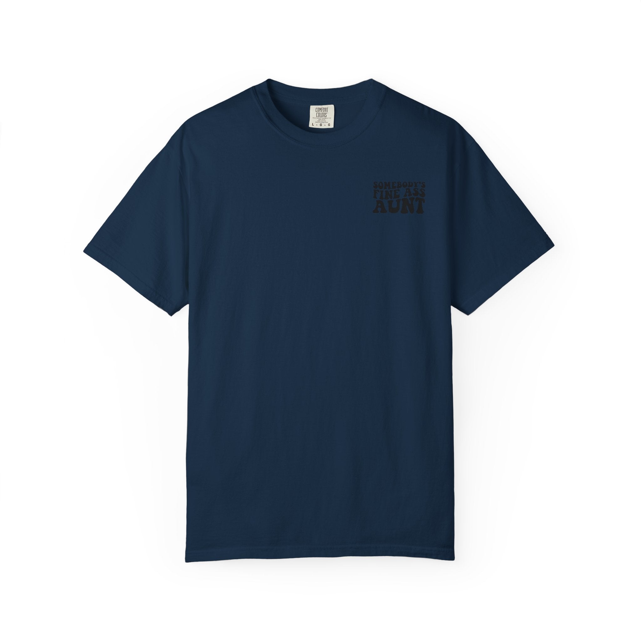 Somebody's Fine Ass Aunt T-Shirt