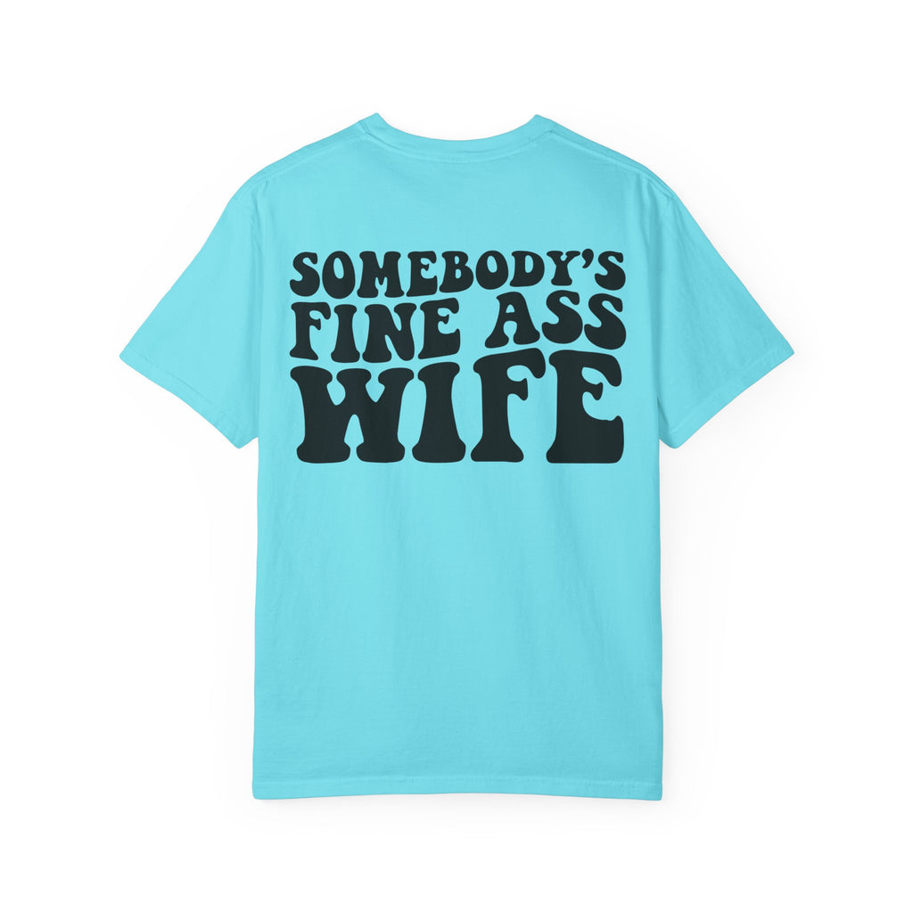 Somebody's Fine Ass Wife Graphic T-shirt