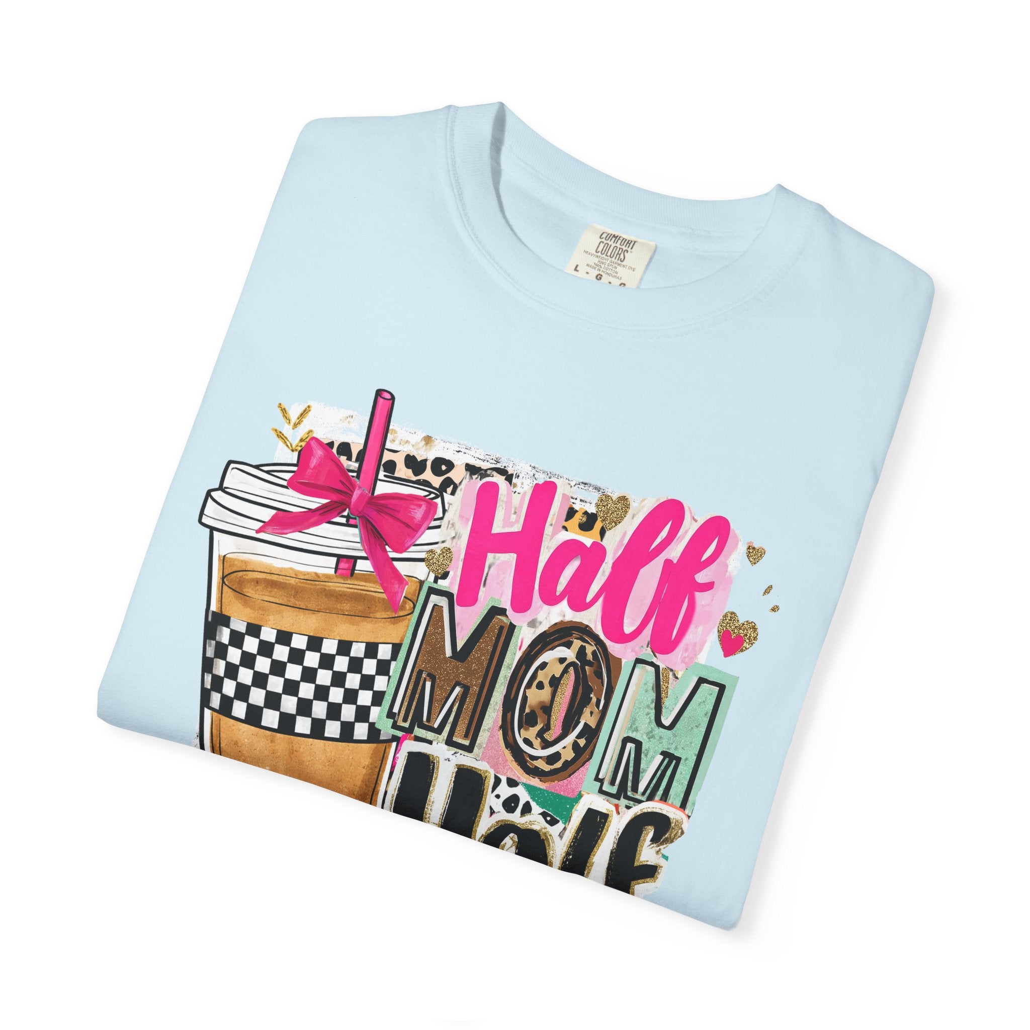 Half Mom Half Coffee T-Shirt