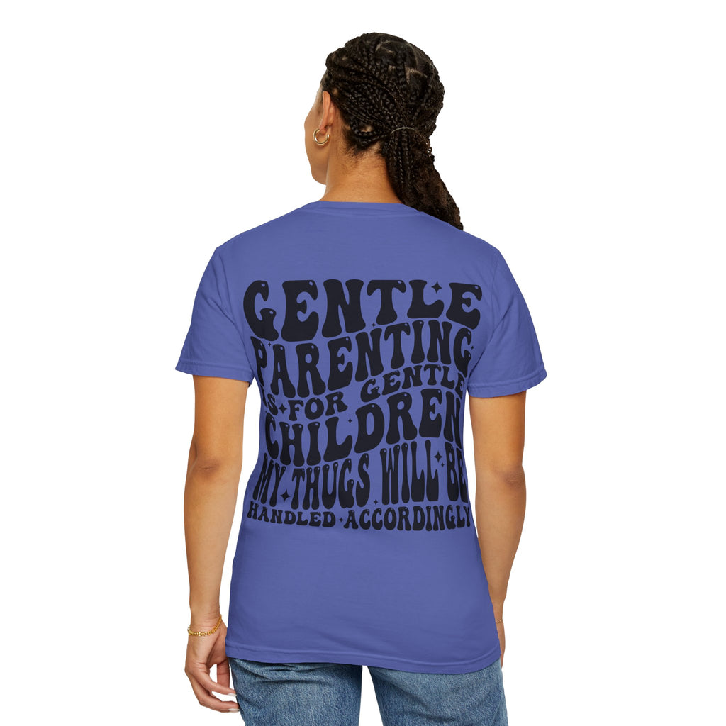 Gentle Parenting Is For Gentle Children T-Shirt